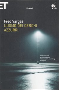 Libro uomo dei cerchi azzurri di Fred Vargas - ean 9788806196363 - Einaudi