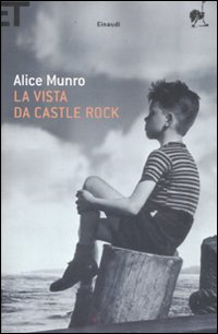 Libro vista da Castle Rock di Alice Munro - ean 9788806196431 - Einaudi