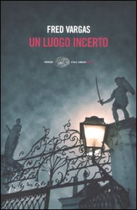 Libro luogo incerto di Fred Vargas - ean 9788806196899 - Einaudi