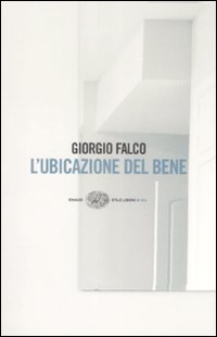 Libro ubicazione del bene di Giorgio Falco - ean 9788806197162 - Einaudi
