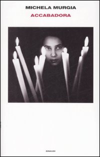 Libro Accabadora di Michela Murgia - ean 9788806197803 - Einaudi