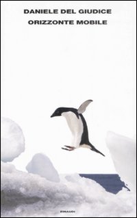 Libro Orizzonte mobile di Daniele Del Giudice - ean 9788806197933 - Einaudi