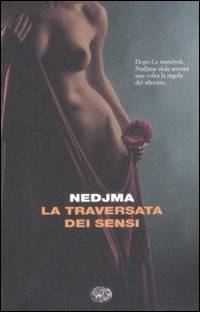 Libro traversata dei sensi di Nedjma - ean 9788806198138 - Einaudi