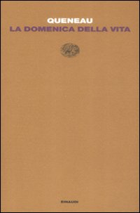 Libro domenica della vita di Raymond Queneau - ean 9788806198589 - Einaudi