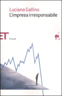 Libro impresa irresponsabile di Luciano Gallino - ean 9788806198701 - Einaudi