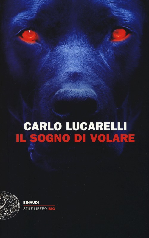 Libro sogno di volare di Carlo Lucarelli - ean 9788806205546 - Einaudi