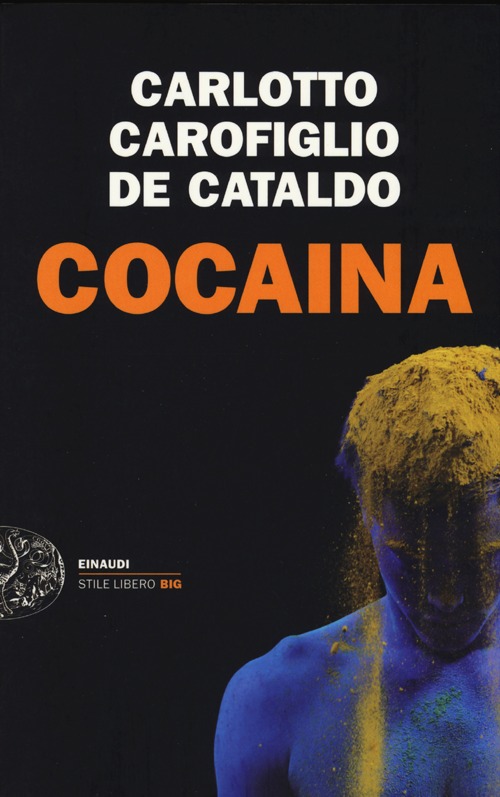 Libro Cocaina di Massimo Carlotto; Gianrico Carofiglio; Giancarlo De Cataldo - ean 9788806215477 - Einaudi