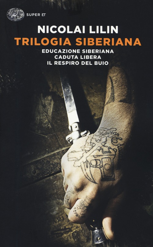 Libro Trilogia siberiana: Educazione siberiana-Caduta libera-Il respiro del buio di Nicolai Lilin - ean 9788806218805 - Einaudi