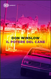 Libro potere del cane di Don Winslow - ean 9788806219703 - Einaudi