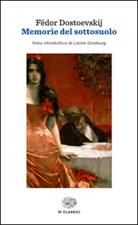 Libro Memorie del sottosuolo di Fëdor Dostoevskij - ean 9788806221126 - Einaudi