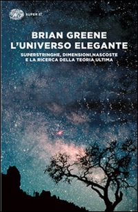 Libro universo elegante. Superstringhe