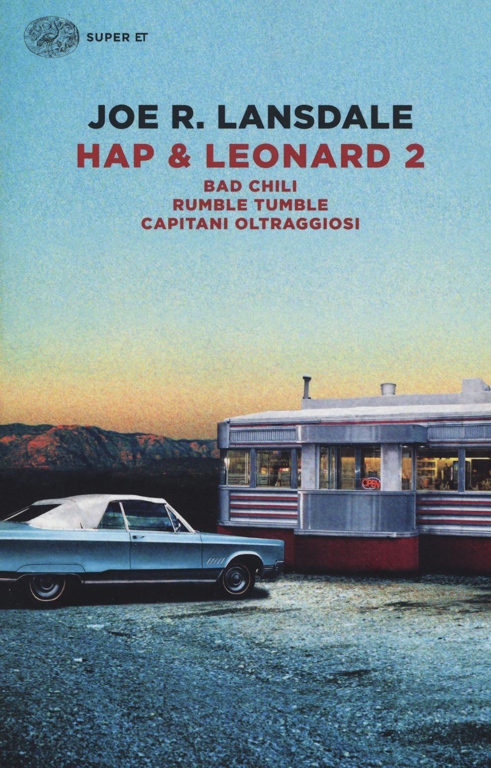 Libro Hap & Leonard 2: Bad Chili-Rumble tumble-Capitani oltraggiosi di Joe R. Lansdale - ean 9788806229511 - Einaudi