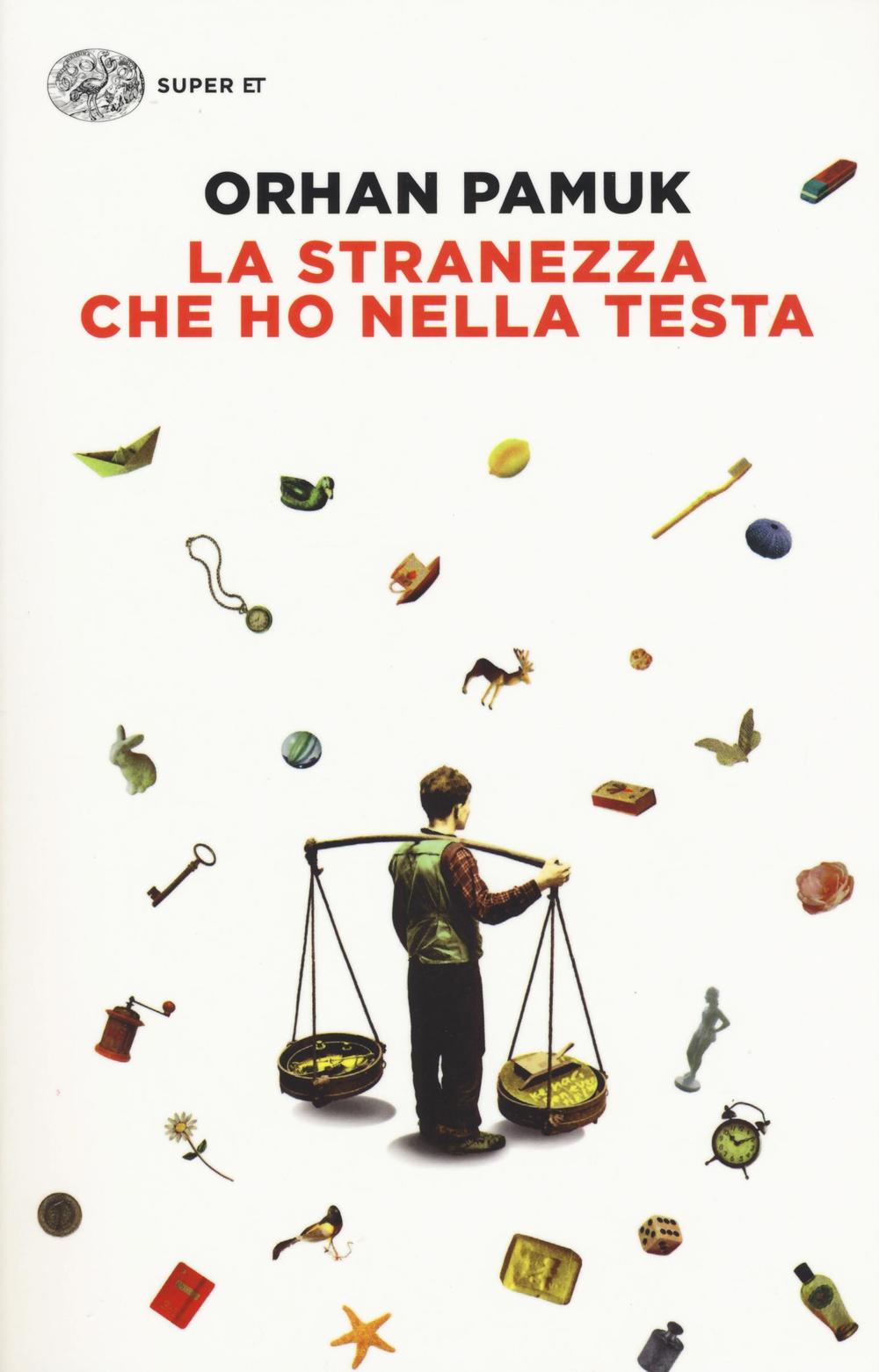 Libro stranezza che ho nella testa di Orhan Pamuk - ean 9788806232962 - Einaudi