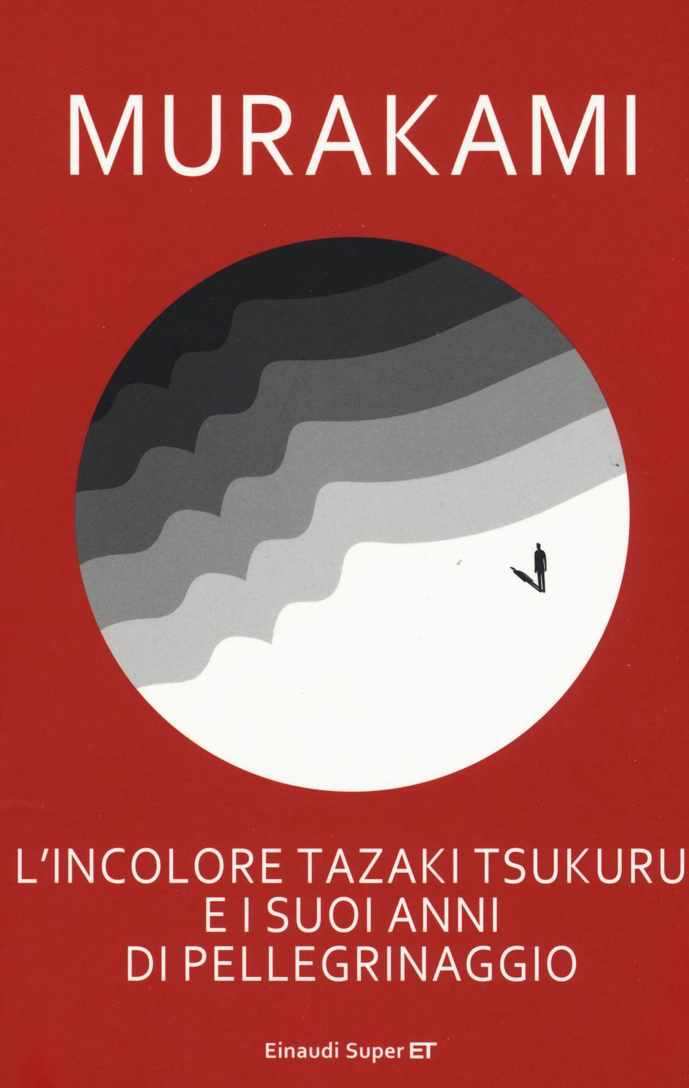Libro incolore Tazaki Tsukuru e i suoi anni di pellegrinaggio di Haruki Murakami - ean 9788806233037 - Einaudi