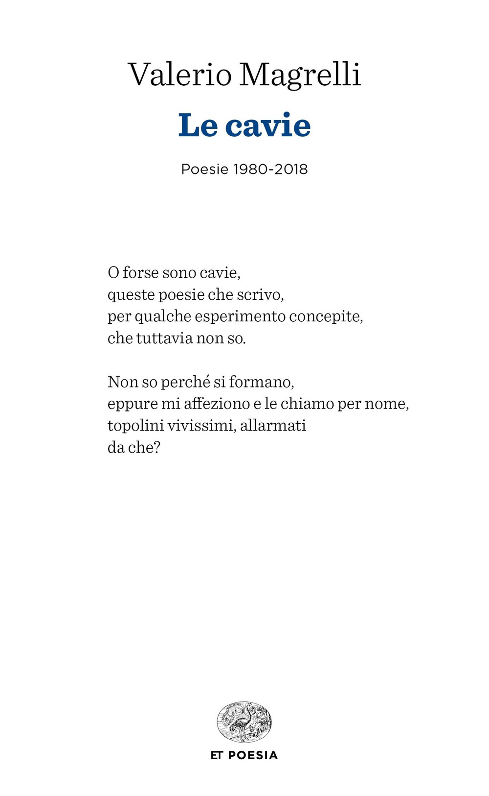 Libro cavie. Poesie 1980-2018 di Valerio Magrelli - ean 9788806239473 - Einaudi