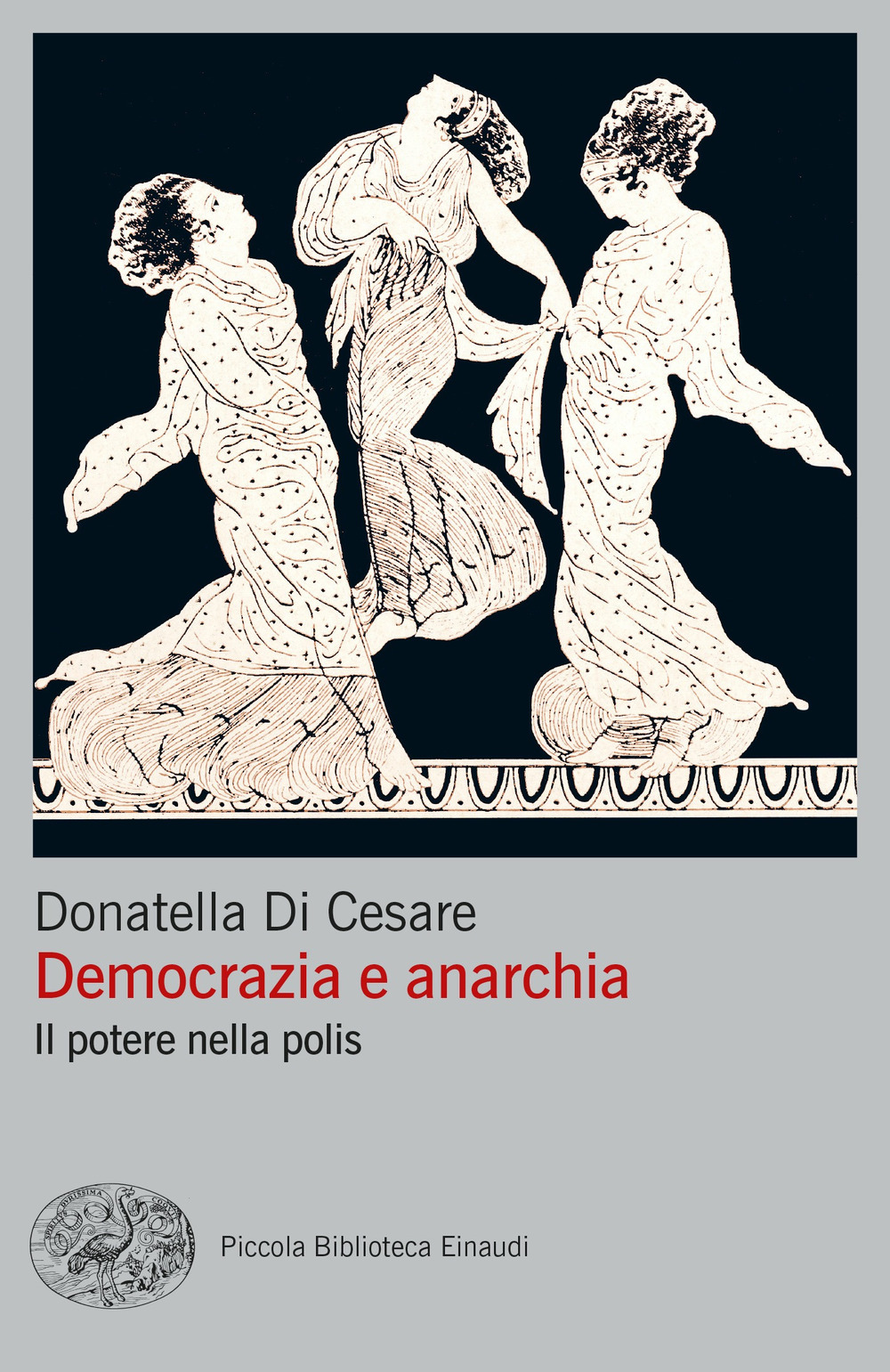 Libro Democrazia e anarchia. Il potere nella polis di Donatella Di Cesare - ean 9788806243623 - Einaudi