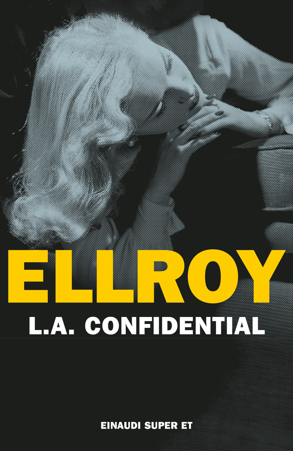 Libro L. A. Confidential di James Ellroy - ean 9788806256951 - Einaudi