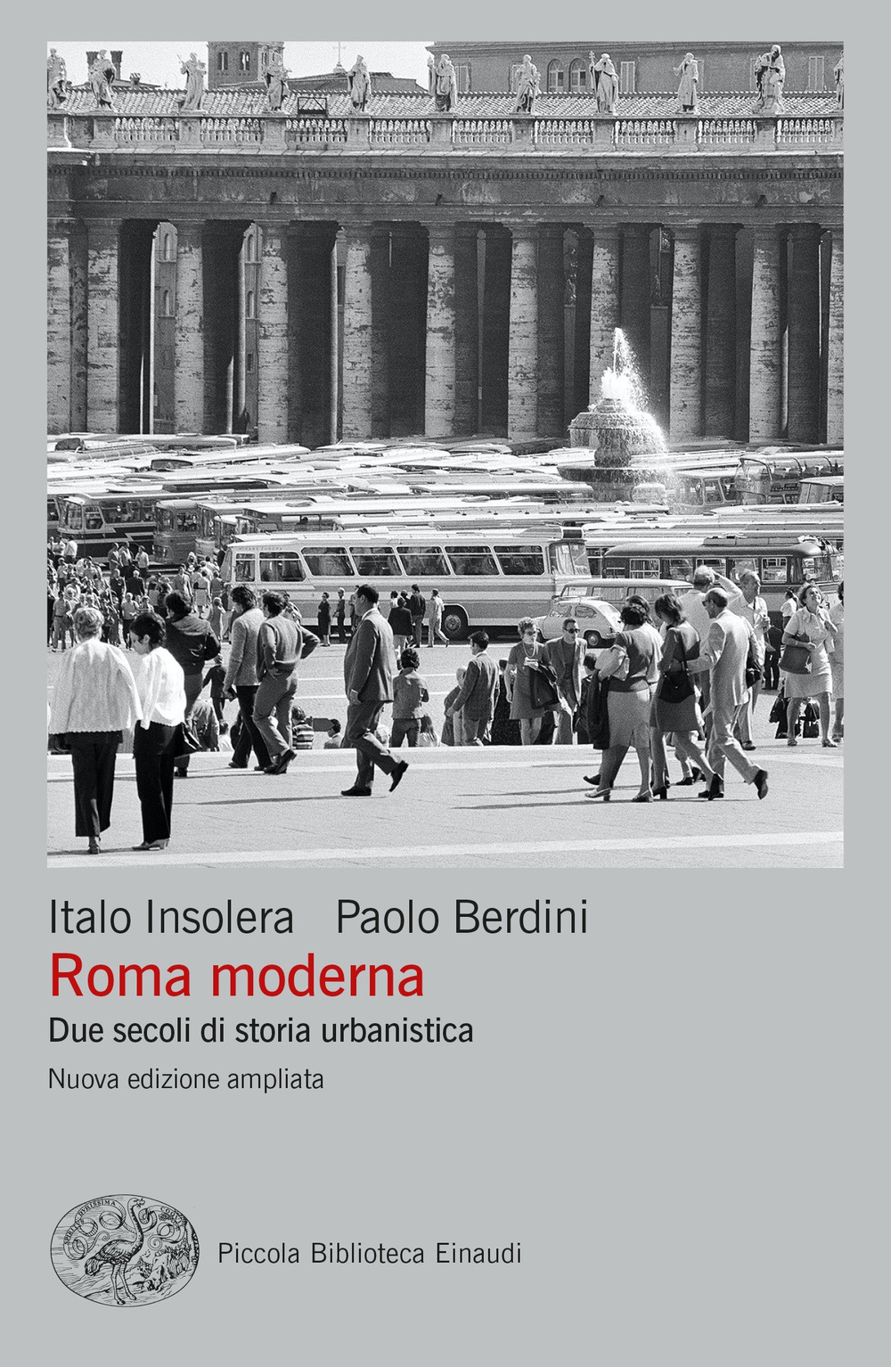 Libro Roma moderna. Due secoli di storia urbanistica di Italo Insolera; Paolo Berdini - ean 9788806259693 - Einaudi
