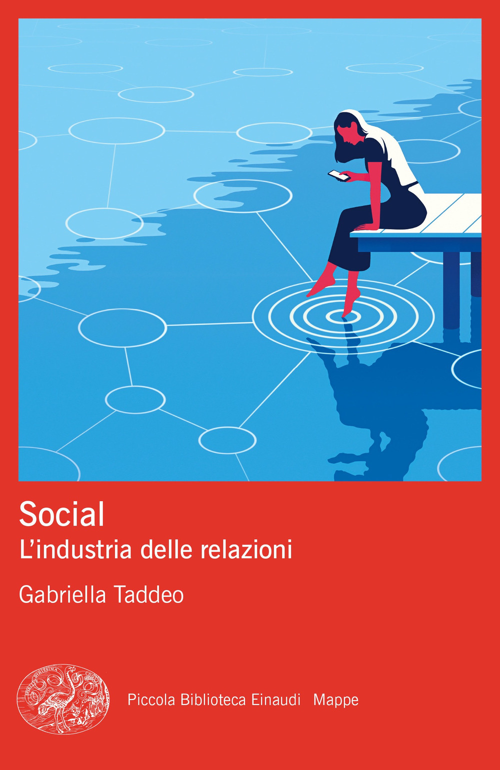 Libro Social. L’industria delle relazioni di Gabriella Taddeo - ean 9788806260095 - Einaudi