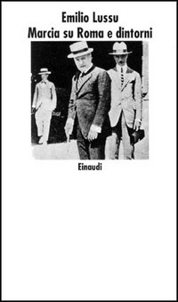 Libro Marcia su Roma e dintorni di Emilio Lussu - ean 9788806444952 - Einaudi