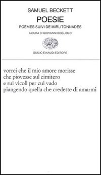 Libro Poesie. Poèmes suivi de mirlitonnades di Samuel Beckett - ean 9788806503369 - Einaudi