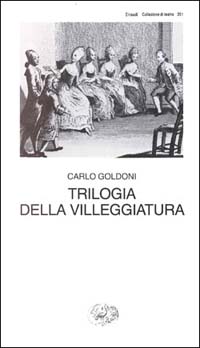 Libro Trilogia della villeggiatura di Carlo Goldoni - ean 9788806531812 - Einaudi