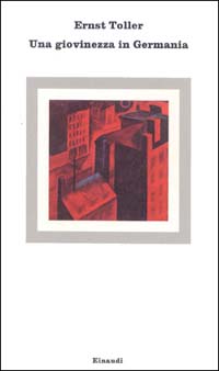 Libro giovinezza in Germania di Ernst Toller - ean 9788806534622 - Einaudi