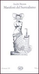 Libro Manifesti del Surrealismo di André Breton - ean 9788806599041 - Einaudi