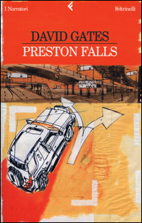 Libro Preston Falls di David Gates - ean 9788807016035 - Feltrinelli