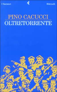 Libro Oltretorrente di Pino Cacucci - ean 9788807016349 - Feltrinelli