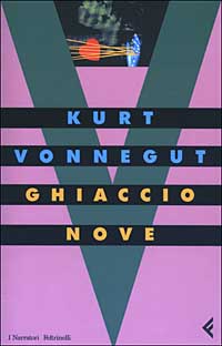 Libro Ghiaccio-nove di Kurt Vonnegut - ean 9788807016363 - Feltrinelli