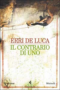 Libro contrario di uno di Erri De Luca - ean 9788807016387 - Feltrinelli