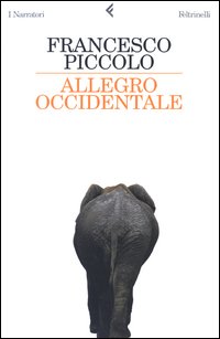 Libro Allegro occidentale di Francesco Piccolo - ean 9788807016417 - Feltrinelli