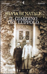 Libro giardino del luppolo di Silvia Di Natale - ean 9788807016486 - Feltrinelli