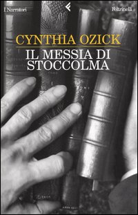 Libro messia di Stoccolma di Cynthia Ozick - ean 9788807016523 - Feltrinelli