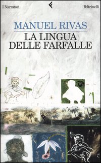 Libro lingua delle farfalle di Manuel Rivas - ean 9788807016769 - Feltrinelli
