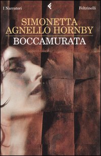 Libro Boccamurata di Simonetta Agnello Hornby - ean 9788807017124 - Feltrinelli