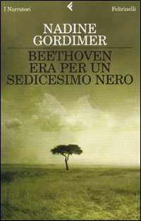 Libro Beethoven era per un sedicesimo nero di Nadine Gordimer - ean 9788807017452 - Feltrinelli