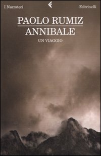 Libro Annibale. Un viaggio di Paolo Rumiz - ean 9788807017636 - Feltrinelli
