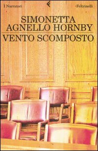 Libro Vento scomposto di Simonetta Agnello Hornby - ean 9788807017728 - Feltrinelli