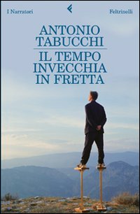 Libro tempo invecchia in fretta di Antonio Tabucchi - ean 9788807017841 - Feltrinelli