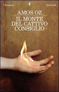 Libro monte del cattivo consiglio di Amos Oz - ean 9788807018695 - Feltrinelli