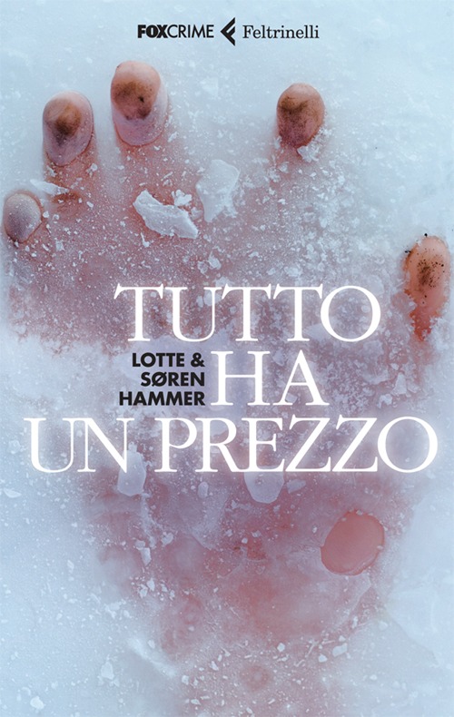 Libro Tutto ha un prezzo di Lotte Hammer; Søren Hammer - ean 9788807019135 - Feltrinelli