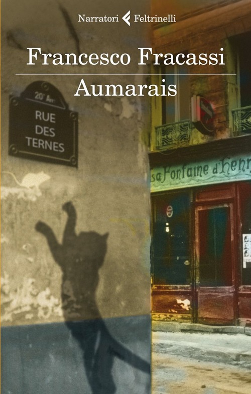 Libro Aumarais di Francesco Fracassi - ean 9788807030505 - Feltrinelli