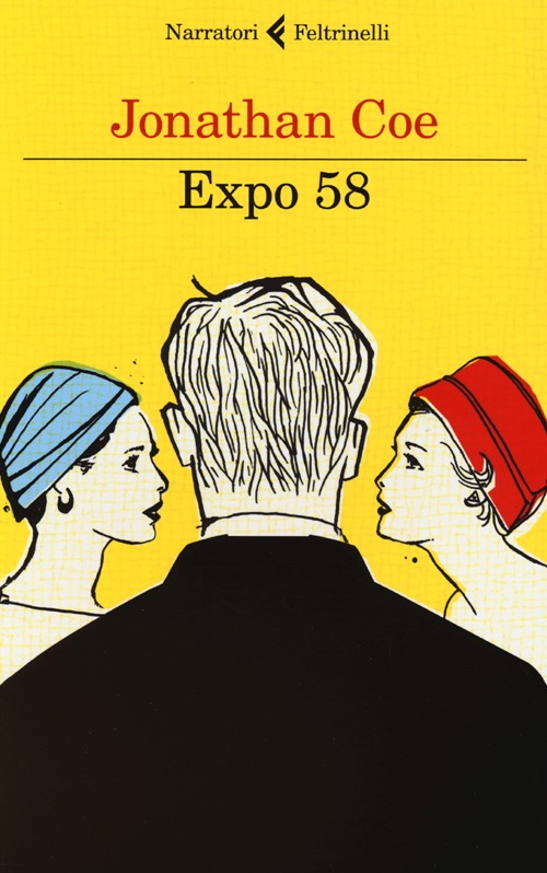 Libro Expo 58 di Jonathan Coe - ean 9788807030550 - Feltrinelli