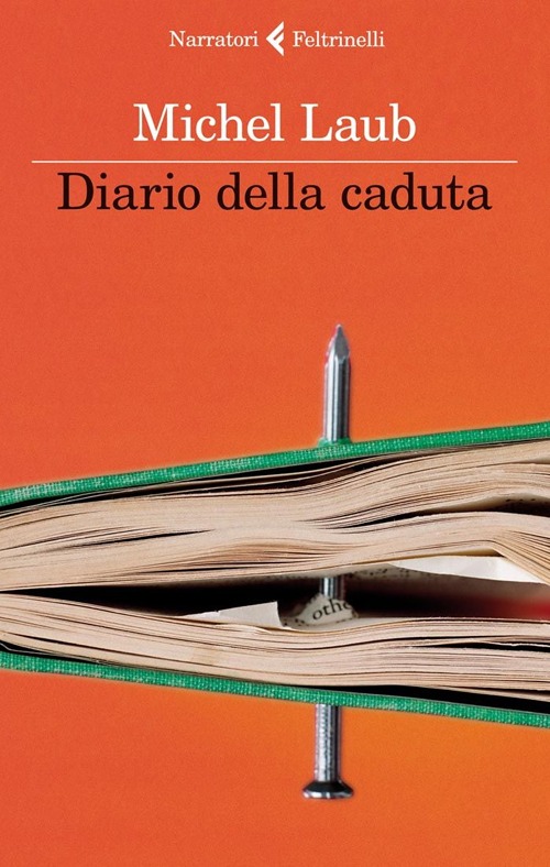Libro Diario della caduta di Michel Laub - ean 9788807030581 - Feltrinelli