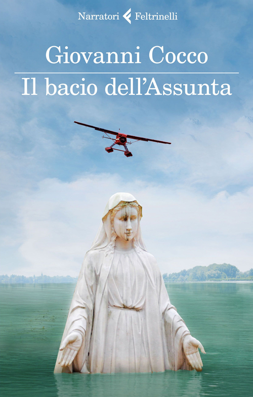 Libro bacio dell'Assunta di Giovanni Cocco - ean 9788807030802 - Feltrinelli