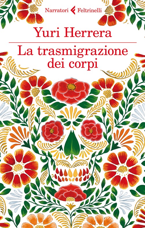 Libro trasmigrazione dei corpi di Yuri Herrera - ean 9788807030826 - Feltrinelli