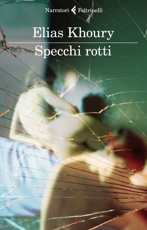 Libro Specchi rotti di Elias Khoury - ean 9788807030833 - Feltrinelli