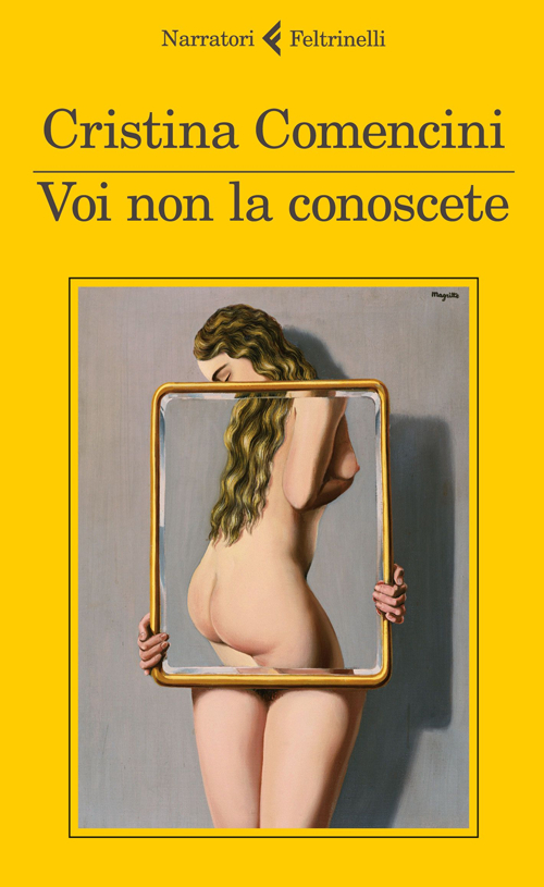 Libro Voi non la conoscete di Cristina Comencini - ean 9788807030888 - Feltrinelli